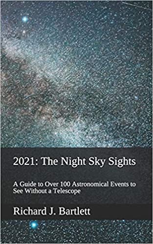 okumak 2021: The Night Sky Sights (North American Edition): A Guide to Over 100 Astronomical Events to See Without a Telescope