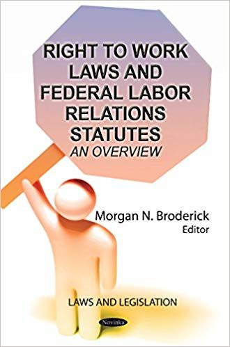 okumak Right to Work Laws &amp; Federal Labor Relations Statutes : An Overview