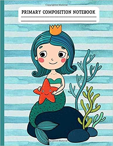 okumak Primary Composition Notebook: Pretty Mermaid |Dotted Midline &amp; Picture Space: Grades K-2 | Story Journal Composition Book | 8.5 × 11 inches | 100 Pages