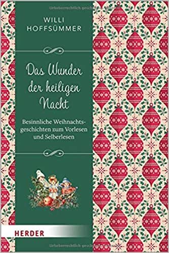 okumak Das Wunder der Heiligen Nacht: Besinnliche Weihnachtsgeschichten zum Vorlesen und Selberlesen