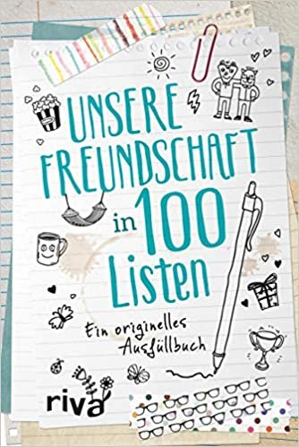 okumak Unsere Freundschaft in 100 Listen: Ein originelles Ausfüllbuch