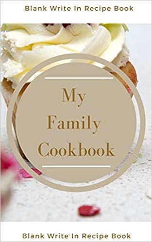 okumak My Family Cookbook - Blank Write In Recipe Book - Includes Sections For Ingredients Directions And Prep Time.