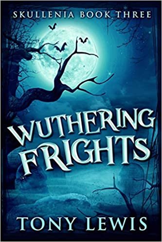 okumak Wuthering Frights (Skullenia Book 3)