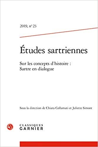 okumak Etudes Sartriennes: Sur Les Concepts d&#39;Histoire: Sartre En Dialogue: 2019, n° 23