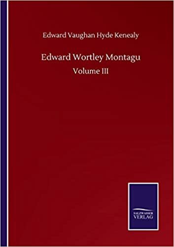 okumak Edward Wortley Montagu: Volume III