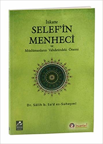 okumak İtikatte Selef&#39;in Menheci ve Müslümanların Vahdetindeki Önemi