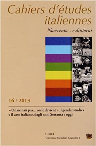 okumak Cahiers d&#39;Études Italiennes. Novecento... E Dintorni, N 16 / 2013. on Ne Nait Pas on le Devient