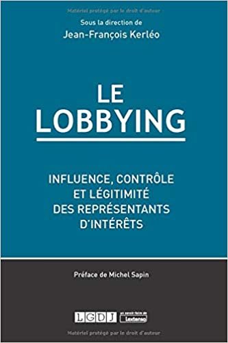 okumak Le Lobbying: Influence, contrôle et légitimité des représentants d&#39;intérêts (2020)