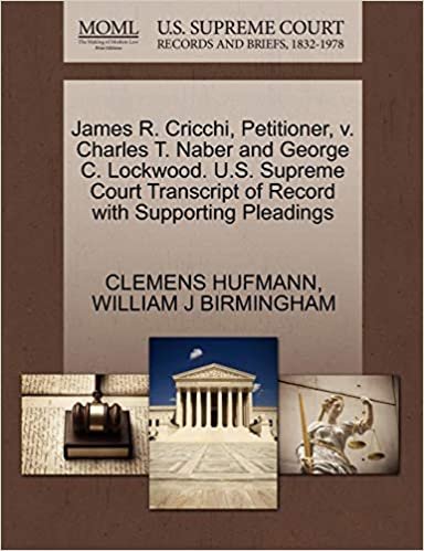okumak James R. Cricchi, Petitioner, v. Charles T. Naber and George C. Lockwood. U.S. Supreme Court Transcript of Record with Supporting Pleadings