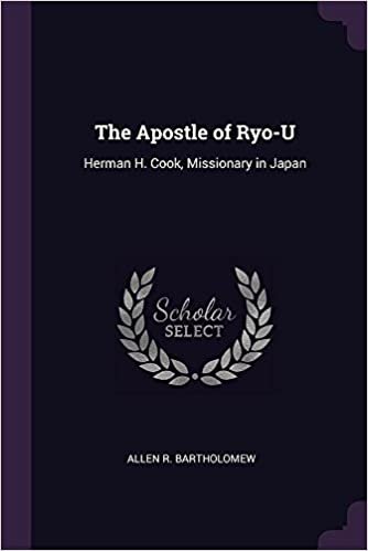 okumak The Apostle of Ryo-U: Herman H. Cook, Missionary in Japan