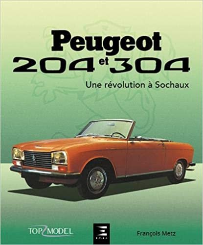 okumak Peugeot 204 et 304, une révolution à Sochaux
