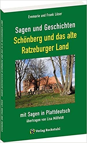 okumak Sagen und Geschichten Schönberg und das alte Ratzeburger Land: 76 Sagen und Geschichten mit Sagen in Plattdeutsch