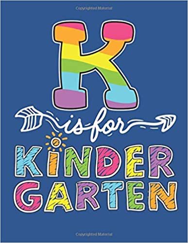 okumak K Is For Kindergarten: Handwriting Practice Paper For Preschool And Kindergarten, Printing Workbook