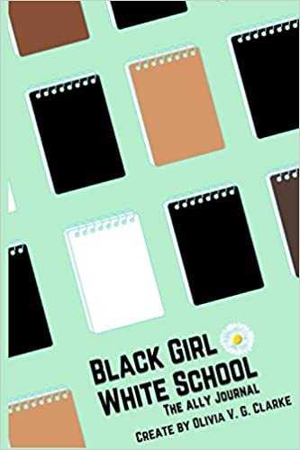 okumak Black Girl, White School: Ally Journal