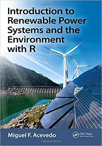 okumak Introduction to Renewable Power Systems and the Environment with R