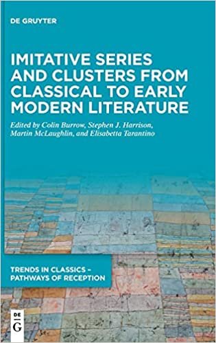 okumak Imitative Series and Clusters from Classical to Early Modern Literature (Trends in Classics – Pathways of Reception, Band 4)