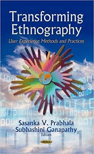 okumak Transforming Ethnography : User Experience Methods &amp; Practices
