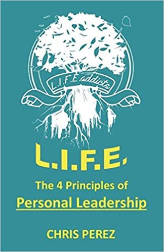 okumak L.I.F.E.: The 4 Principles of Personal Leadership