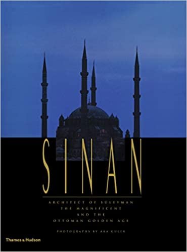 okumak Sinan : Architect of Suleyman the Magnificent and the Ottoman Golden Age