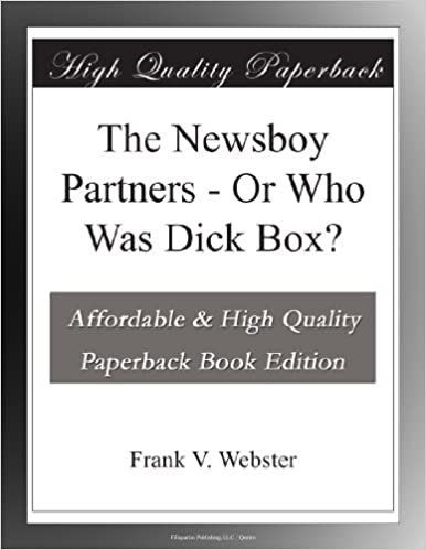 okumak The Newsboy Partners - Or Who Was Dick Box?