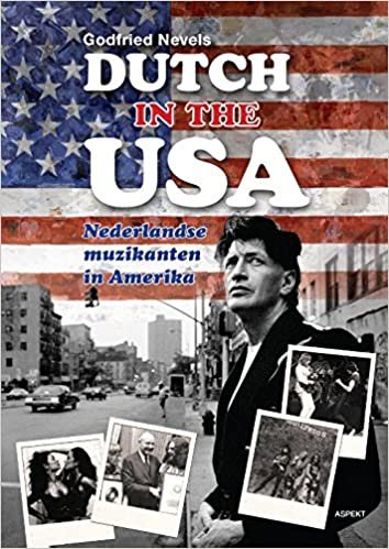 okumak Dutch in the USA: Nederlandse muzikanten in Amerika
