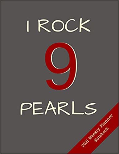 okumak I Rock 9 Pearls: 2021 Weekly Planner - Notebook: A 52-Week Calendar &amp; Journal