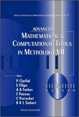 okumak Advanced Mathematical And Computational Tools In Metrology Vii: v. 7 (Series on Advances in Mathematics for Applied Sciences)