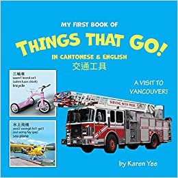 okumak My First Book of Things That Go! in Cantonese &amp; English: A Cantonese-English Picture Book (Cantonese for Kids, Band 3)