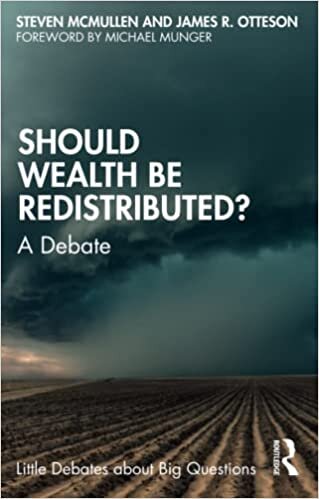 okumak Should Wealth Be Redistributed?: A Debate (Little Debates About Big Questions)