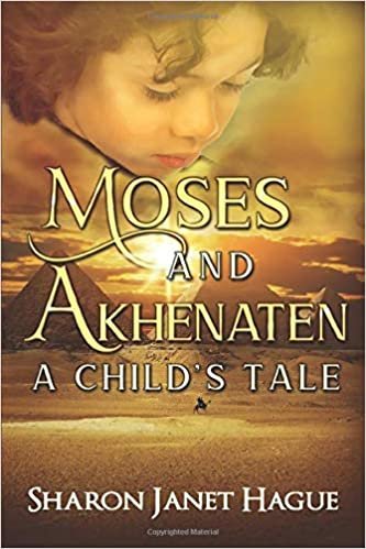 okumak Moses and Akhenaten: A Child’s Tale