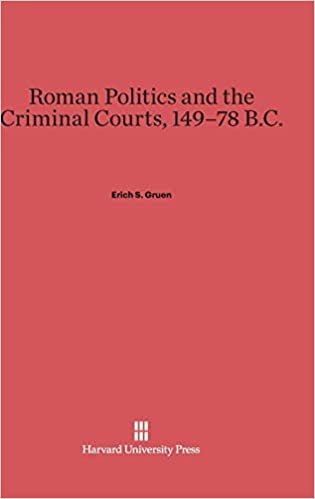 okumak Roman Politics and the Criminal Courts, 149-78 B.C.
