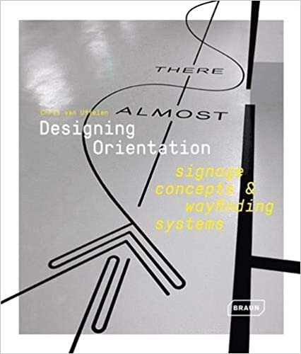 okumak Designing Orientation: Signage Concepts &amp; Wayfinding Systems: Signage Concepts et Wayfinding Systems (BRAUN)