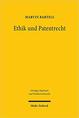 okumak Ethik und Patentrecht: Verhältnisse und Wechselwirkungen zwischen Ethik und Patentrecht vor dem Hintergrund innovativer Biotechnologien (Geistiges Eigentum und Wettbewerbsrecht): 158