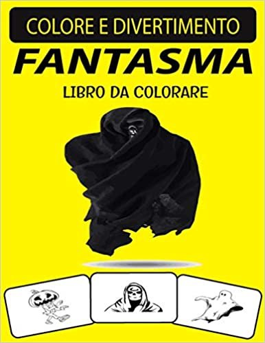 okumak FANTASMA LIBRO DA COLORARE: Libro da colorare fantasma divertente per bambini in età prescolare, bambini e adulti