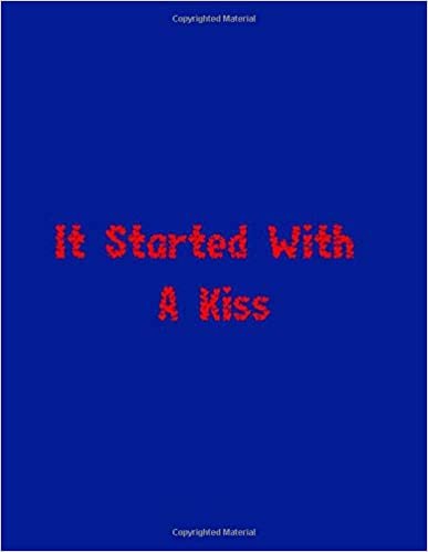okumak It Started With A Kiss: a gift from the heart, very good for different occasions, universal, dot grid notebook, journal
