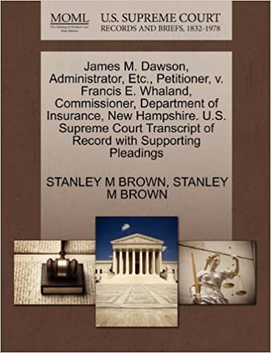 okumak James M. Dawson, Administrator, Etc., Petitioner, v. Francis E. Whaland, Commissioner, Department of Insurance, New Hampshire. U.S. Supreme Court Transcript of Record with Supporting Pleadings