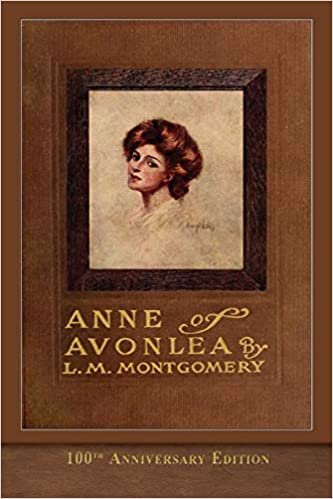 okumak Anne of Avonlea (100th Anniversary Edition): Illustrated Classic