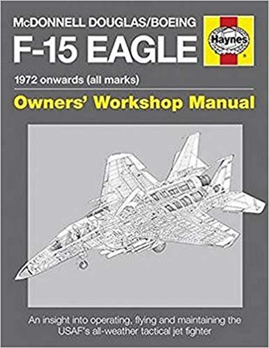 okumak Mcdonnell Douglas/Boeing F-15 Eagle Manual : 1972 onwards (all marks)