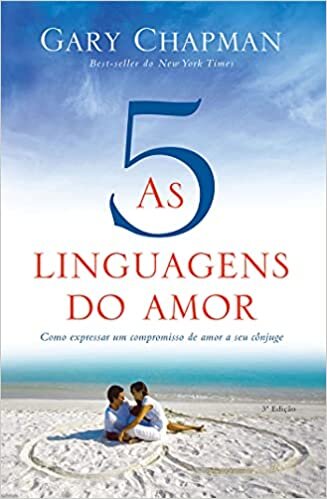 As cinco linguagens do amor - 3a edição