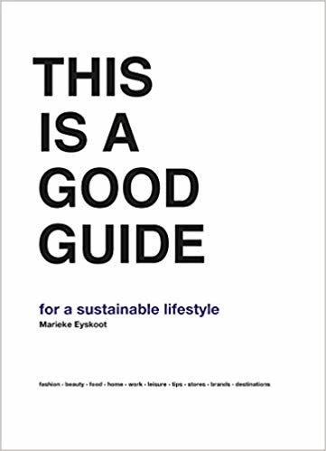 okumak This is a Good Guide - for a Sustainable Lifestyle