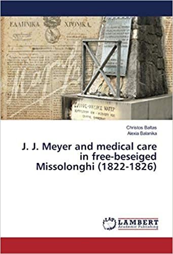 okumak J. J. Meyer and medical care in free-beseiged Missolonghi (1822-1826)