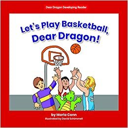 okumak Let&#39;s Play Basketball, Dear Dragon! (Dear Dragon Developing Readers. Level B)