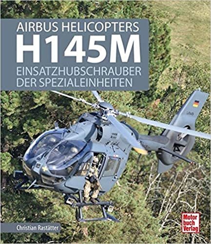 okumak Airbus Helicopters H145M: Einsatzhubschrauber der Spezialeinheiten