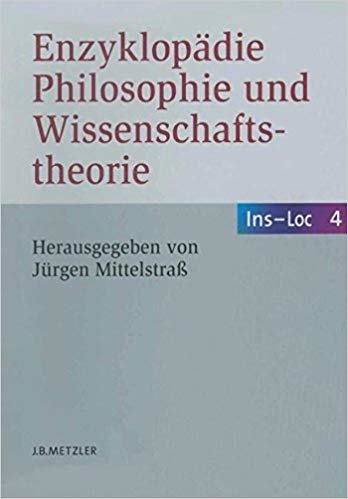 okumak Enzyklopadie Philosophie und Wissenschaftstheorie : Bd. 4: Ins-Loc