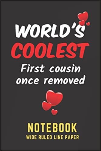 okumak World&#39;s Coolest First cousin once removed Notebook: Wide Ruled Line Paper. The child of one of your first cousins or the first cousin of one of your parents.