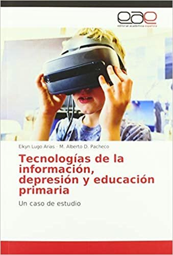 okumak Tecnologías de la información, depresión y educación primaria: Un caso de estudio