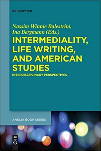 okumak Intermediality, Life Writing, and American Studies: Interdisciplinary Perspectives (Buchreihe der Anglia / Anglia Book Series, Band 61)