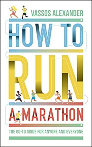 okumak How to Run a Marathon: The Go-to Guide for Anyone and Everyone