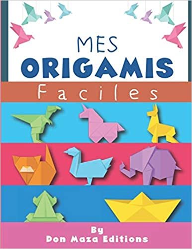 okumak Mes ORIGAMI Faciles: Origami animaux | livre pliage papier en couleur | Origamis faciles enfants dés 4 ans | Idéal pour cadeau