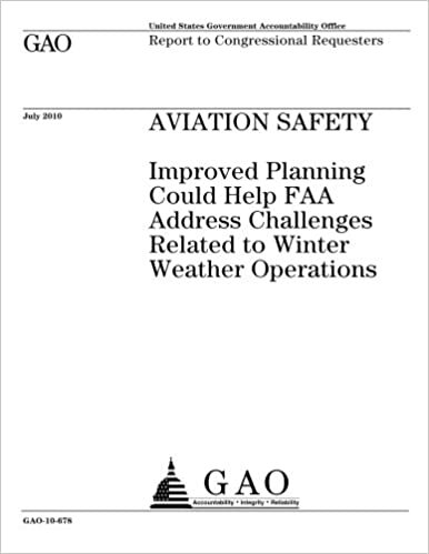 okumak Aviation safety :improved planning could help FAA address challenges related to winter weather operations : report to congressional requesters.